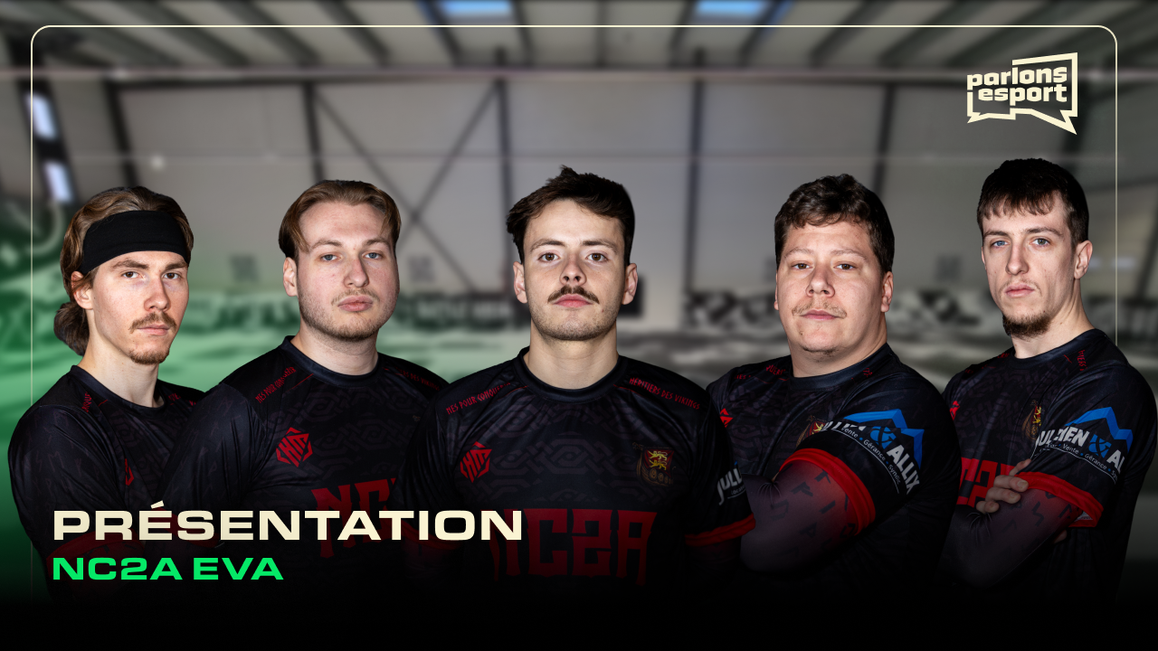 Équipe de NC2A évoluant en Challenger League EVA composée de McSou, Nuance, MxS, BoutDePlastique, Arkéos et Polska.