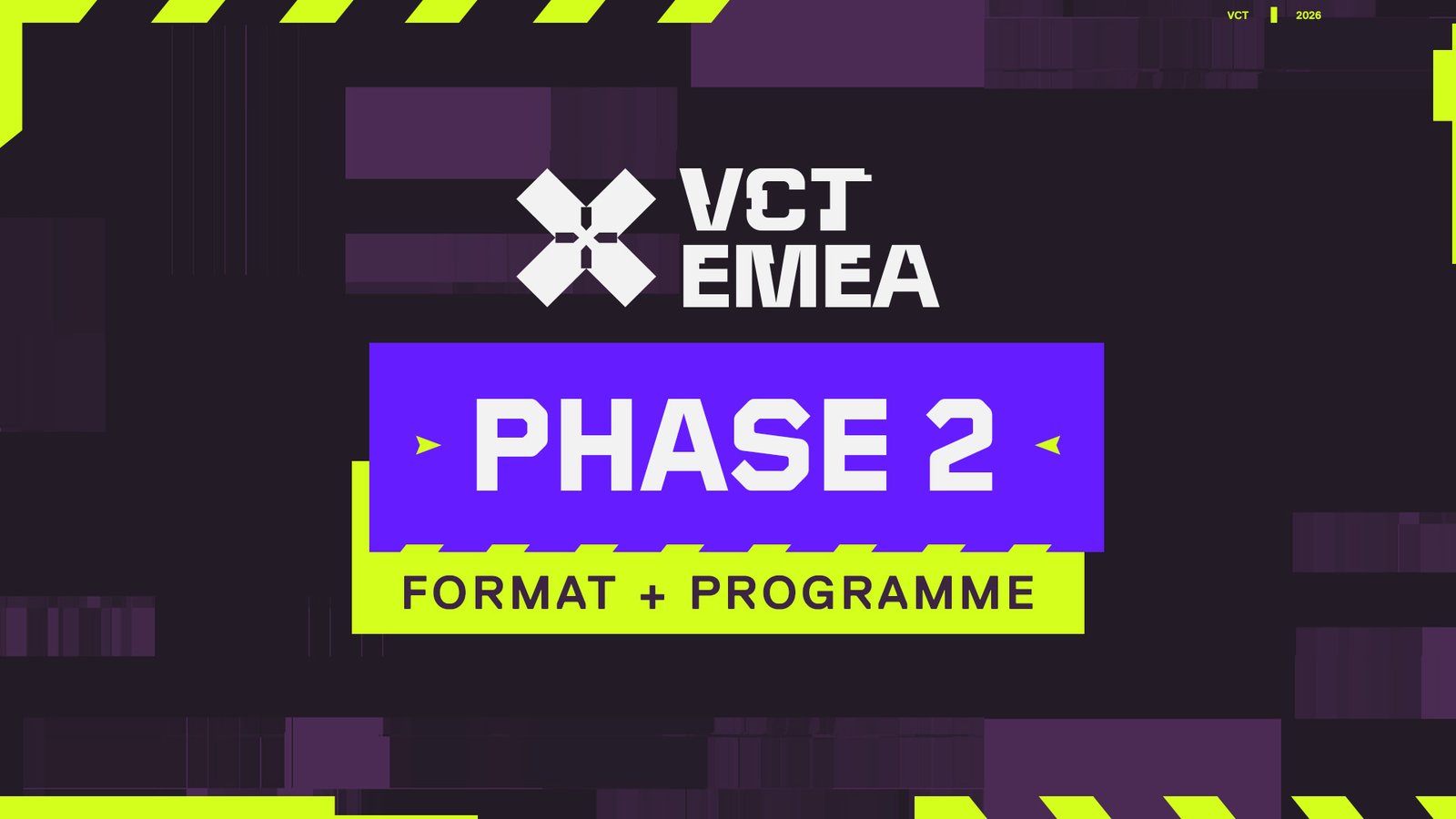 Le Stage 2 des VCT EMEA commence le 15 juillet 2026 ! Crédit : RIOT GAMES